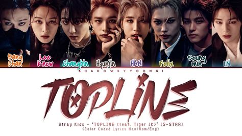 topline lyrics skz romanized|Stray Kids – Topline (feat. Tiger JK) Lyrics